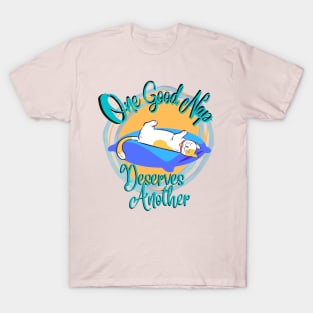 One Good Nap Deserves Another Sleepy Cute Cat T-Shirt